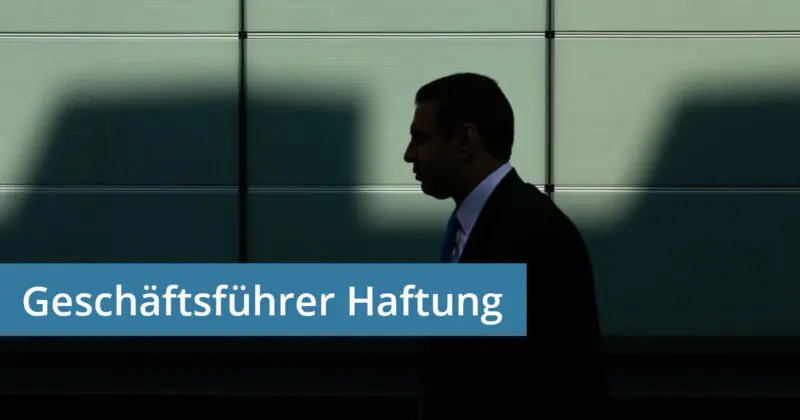 Geschäftsführer persönliche Haftung