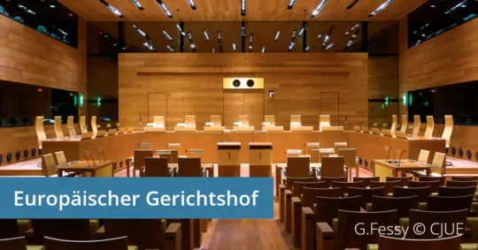 Aktuelle Entscheidungen des Europäischen Gerichtshofs