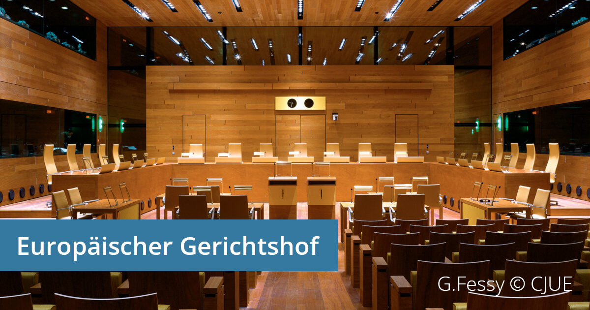 Aktuelle Entscheidungen des Europäischen Gerichtshofs