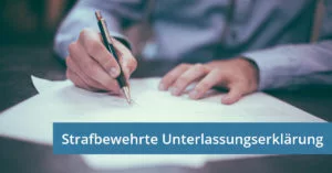 Strafbewehrte Unterlassungserklärung