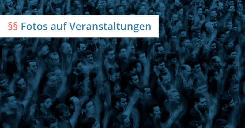 veranstaltung fotos einwilligung