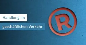 Handlung im geschäftlichen Verkehr