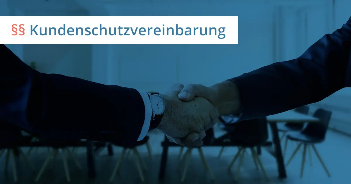 Kundenschutzvereinbarung – Checkliste & rechtliche Tipps