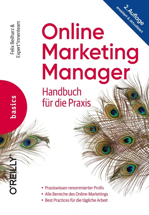 Der Online-Marketing-Manager - Handbuch für die Praxis 2. Auflage